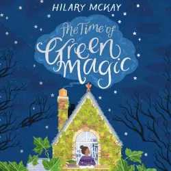 Cover - Hilary McKay - The Time of Green Magic