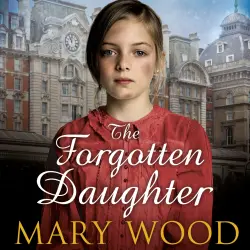 Cover - Mary Wood - The Girls Who Went To War - Book 1 - The Forgotten Daughter