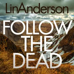 Cover - Lin Anderson - Rhona MacLeod - Book 12 - Follow the Dead