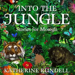 Cover - Katherine Rundell - Into the Jungle