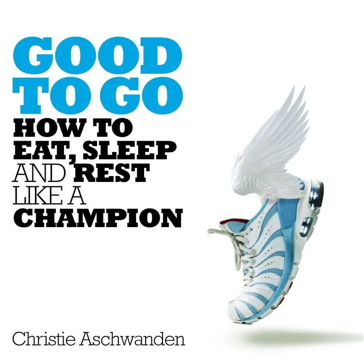 Cover von Christie Aschwanden - Good to Go - What the Athlete in All of Us Can Learn from the Strange Science of Recovery
