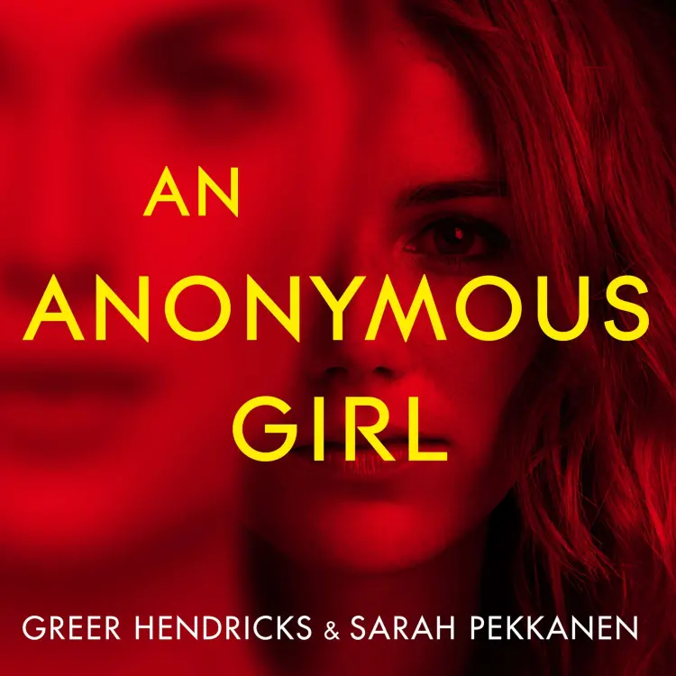 Cover von Greer Hendricks - An Anonymous Girl - An Electrifying Thriller Of Deadly Obsession