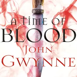 Cover - John Gwynne - Of Blood and Bone - Book 2 - A Time of Blood