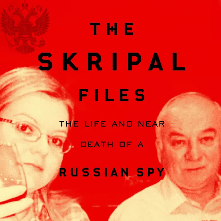 Cover von Mark Urban - The Skripal Files - The Only Book You Need to Read on the Salisbury Poisonings