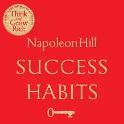 Cover - Napoleon Hill - Success Habits - Proven Principles for Greater Wealth, Health, and Happiness