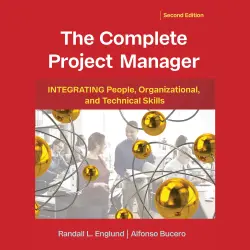 Cover - Randall Englund - The Complete Project Manager - Integrating People, Organizational, and Technical Skills