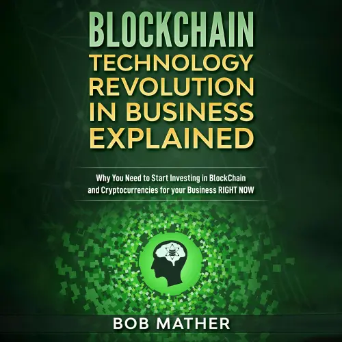 Cover von Bob Mather - Blockchain Technology Revolution in Business Explained