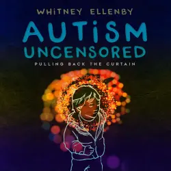 Cover - Whitney Ellenby - Autism-Uncensored