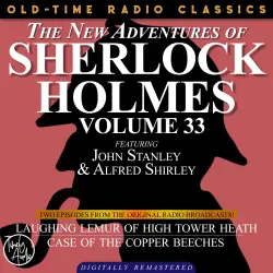 Cover - Edith Meiser - The New Adventures of Sherlock Holmes, Volume 33 - Episode 1 - Laughing Lemur of High Tower Heath  . Episode 2 - Case of the Copper Beeches