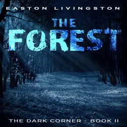 Cover - Easton Livingston - The Forest - The Dark Corner, Book 2