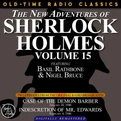 Cover - Dennis Green - The New Adventures of Sherlock Holmes - Volume 15 Episode 1: Case of the Demon Barber. Episode 2: Indescretion of Mr. Edwards