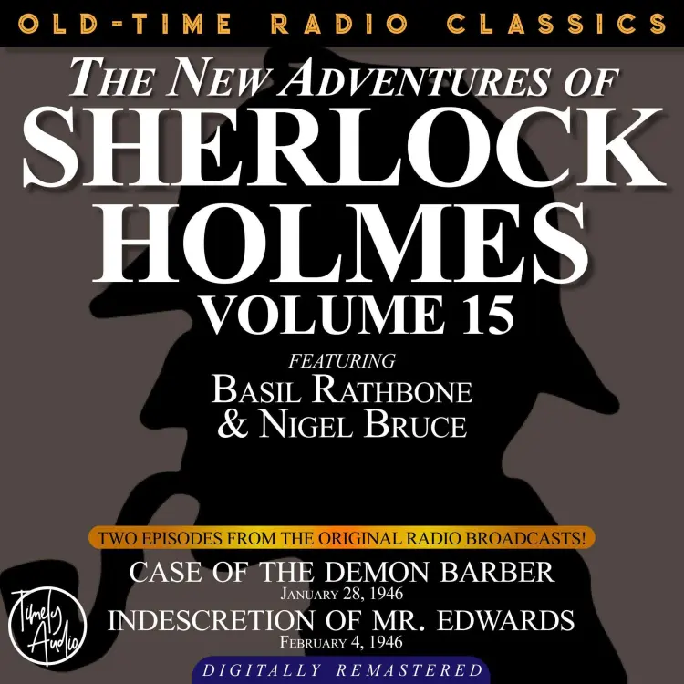 Cover von Dennis Green - The New Adventures of Sherlock Holmes - Volume 15 Episode 1: Case of the Demon Barber. Episode 2: Indescretion of Mr. Edwards