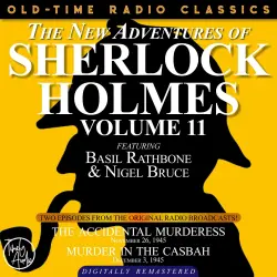 Cover - Dennis Green - The New Adventures of Sherlock Holmes, Volume 11 - Episode 1 - The Accidental Murderess. Episode 2 - Murder In the Casbah