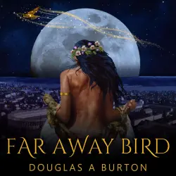 Cover - Douglas A Burton - Far Away Bird