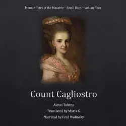 Cover - Alexei Tolstoy - Count Cagliostro - Moonlit Tales of the Macabre, Small Bites Book 2
