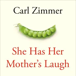 Cover - Carl Zimmer - She Has Her Mother's Laugh - The Powers, Perversions, and Potential of Heredity