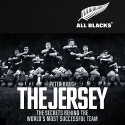 Cover - Peter Bills - The Jersey - The All Blacks: The Secrets Behind the World's Most Successful Team