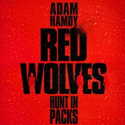 Cover - Adam Hamdy - Red Wolves - Scott Pearce, Book 2
