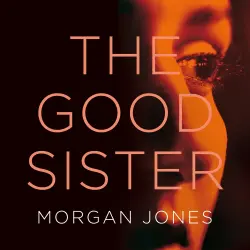 Cover - Morgan Jones - The Good Sister