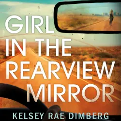 Cover - Kelsey Rae Dimberg - Girl in the Rearview Mirror