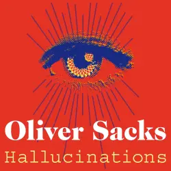 Cover - Oliver Sacks - Hallucinations