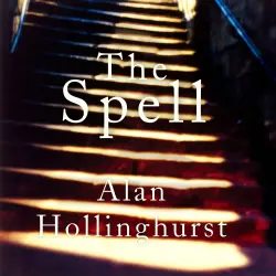 Cover - Alan Hollinghurst - The Spell