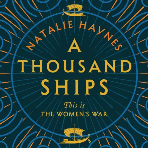 Cover - Natalie Haynes - A Thousand Ships