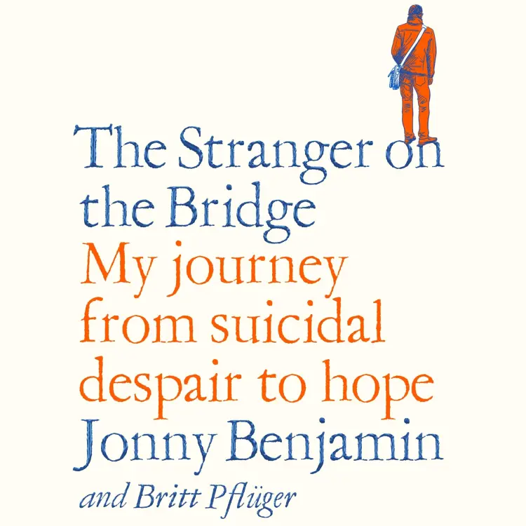 Cover von Jonny Benjamin - The Stranger on the Bridge - My Journey from Suicidal Despair to Hope