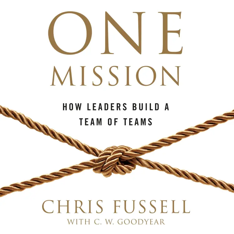 Cover von Chris Fussell - One Mission - How Leaders Build A Team Of Teams