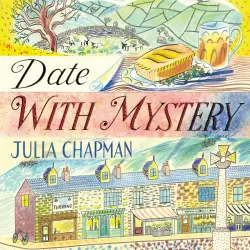 Cover - Julia Chapman - The Dales Detective Series - Book 3 - Date with Mystery
