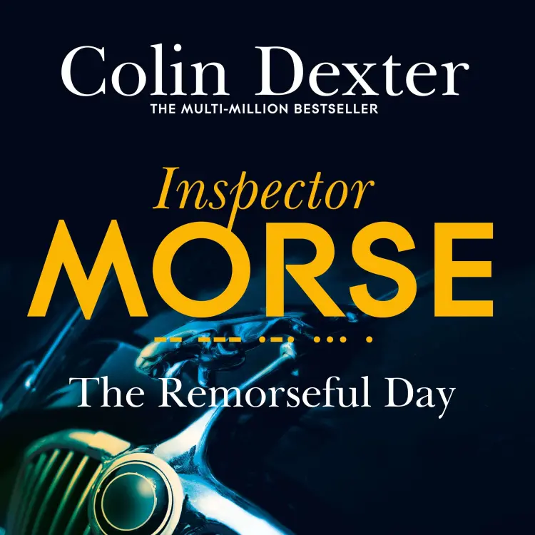 Cover von Colin Dexter - The Remorseful Day - Inspector Morse Mysteries, Book 13