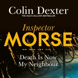 Cover - Colin Dexter - Inspector Morse Mysteries - Book 12 - Death is Now My Neighbour