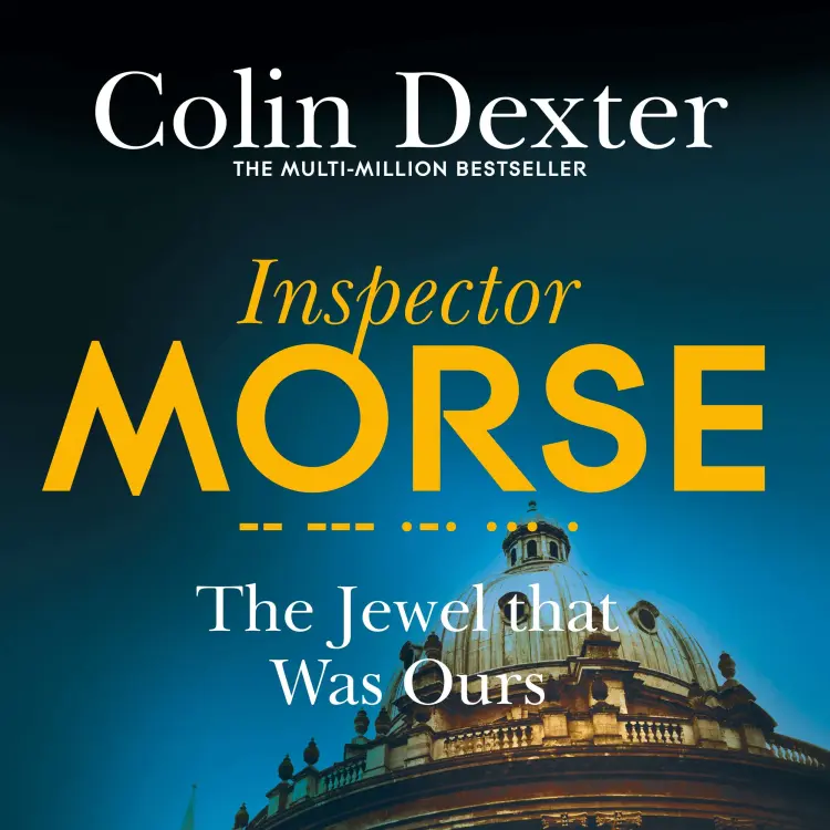 Cover von Colin Dexter - Inspector Morse Mysteries - Book 9 - The Jewel That Was Ours