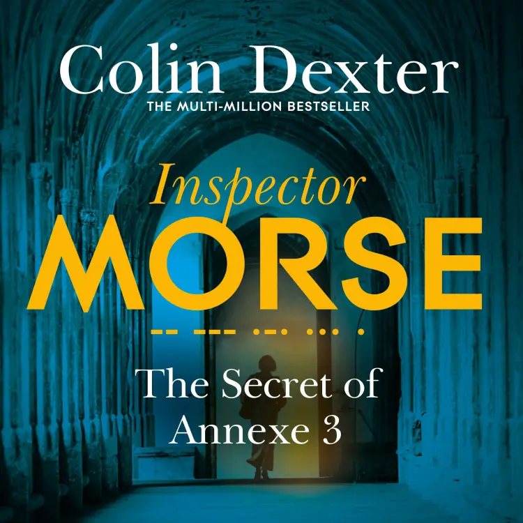 Cover von Colin Dexter - Inspector Morse Mysteries - Book 7 - The Secret of Annexe 3
