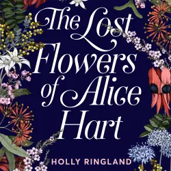 Cover - Holly Ringland - The Lost Flowers of Alice Hart