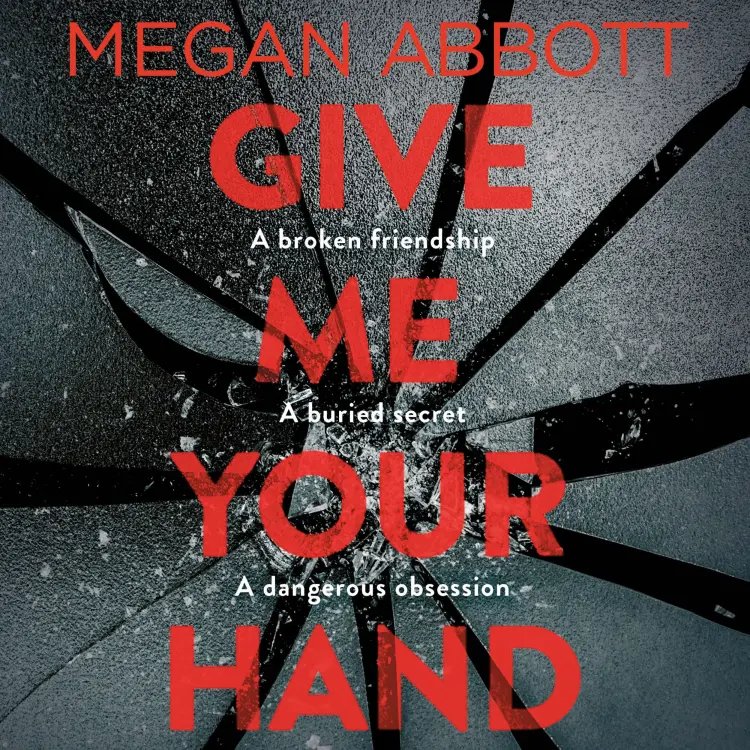 Cover von Megan Abbott - Give Me Your Hand
