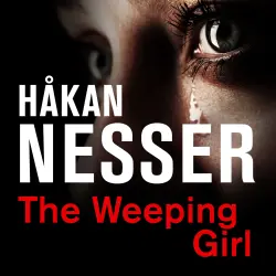 Cover - Håkan Nesser - The Van Veeteren series - Book 8 - The Weeping Girl