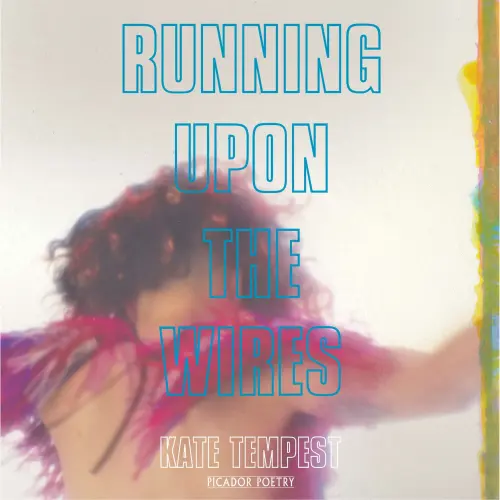 Cover von Kate Tempest - Running Upon The Wires