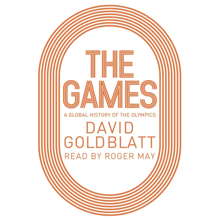Cover von David Goldblatt - The Games - A Global History of the Olympics