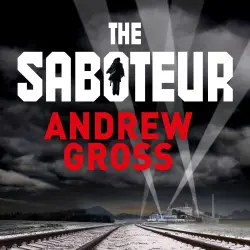 Cover - Andrew Gross - The Saboteur