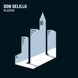 Cover - Don DeLillo - Players