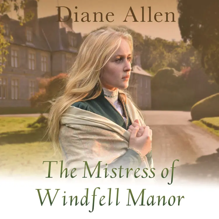 Cover von Diane Allen - Windfell Manor Trilogy - Book 1 - The Mistress of Windfell Manor