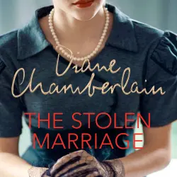 Cover - Diane Chamberlain - The Stolen Marriage - A Twisting, Turning, Heartbreaking Mystery