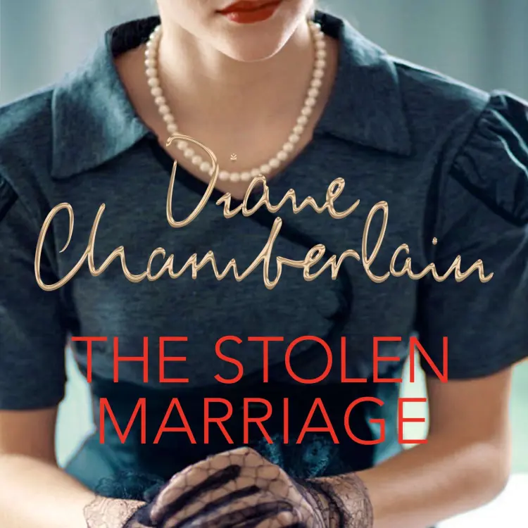Cover von Diane Chamberlain - The Stolen Marriage - A Twisting, Turning, Heartbreaking Mystery