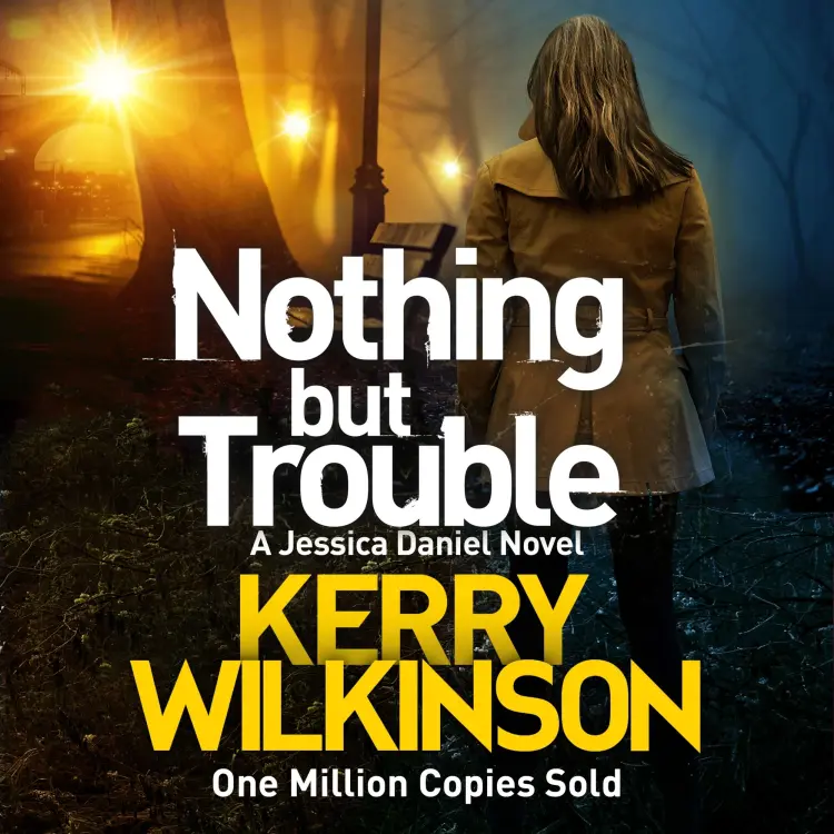 Cover von Kerry Wilkinson - Jessica Daniel series - Book 11 - Nothing But Trouble