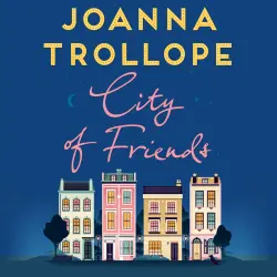 Cover - Joanna Trollope - City of Friends