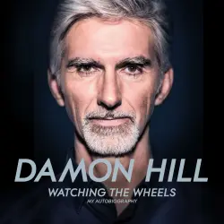 Cover - Damon Hill - Watching the Wheels - My Autobiography