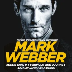 Cover - Mark Webber - Aussie Grit - My Formula One Journey