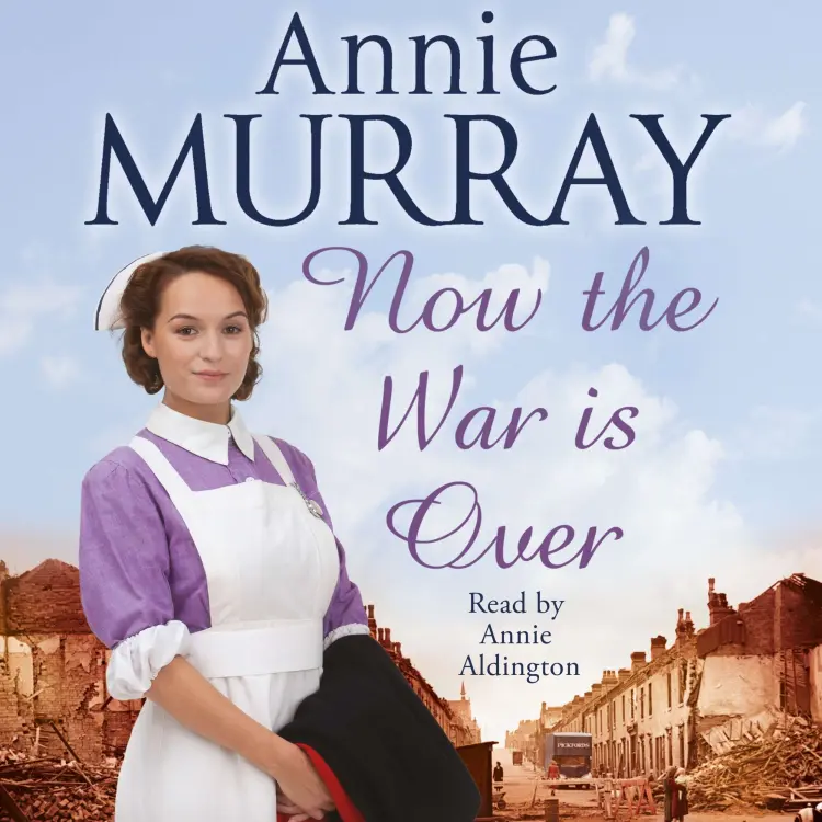 Cover von Annie Murray - Now The War Is Over