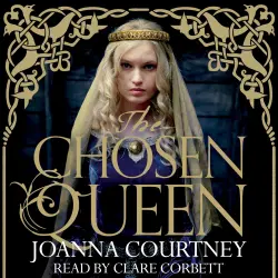 Cover - Joanna Courtney - Queens of Conquest - Book 1 - The Chosen Queen